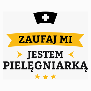 Zaufaj Mi Jestem Pielęgniarką - Poduszka Biała