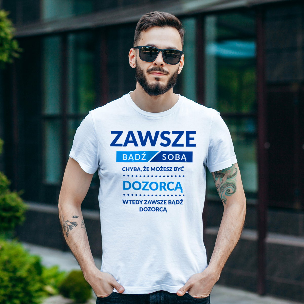 Zawsze Bądź Sobą, Chyba Że Możesz Być Dozorcą - Męska Koszulka Biała