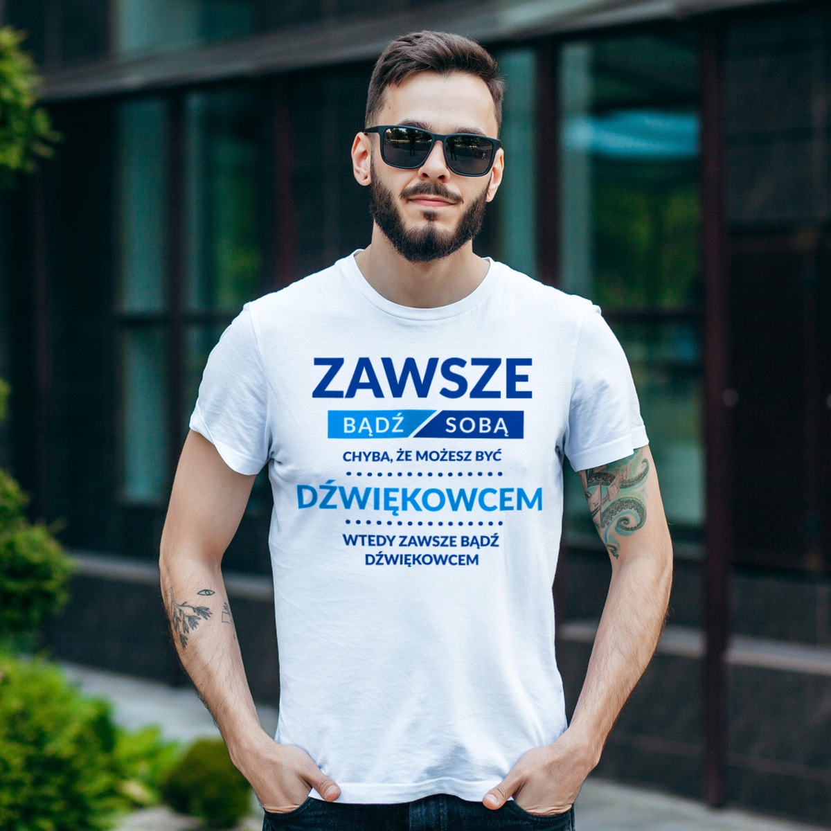 Zawsze Bądź Sobą, Chyba Że Możesz Być Dźwiękowcem - Męska Koszulka Biała