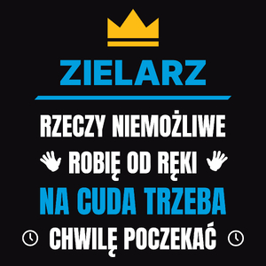 Zielarz Rzeczy Niemożliwe Robię Od Ręki - Męska Koszulka Czarna