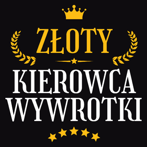 Złoty Kierowca Wywrotki - Męska Koszulka Czarna