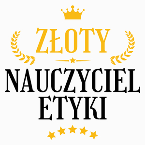 Złoty Nauczyciel Etyki - Poduszka Biała