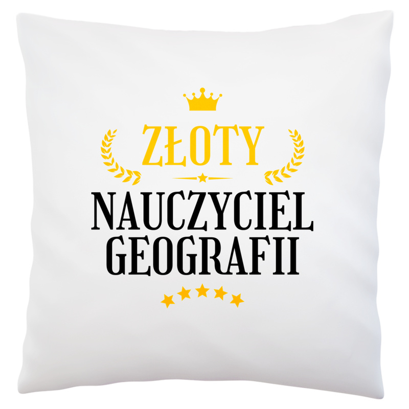 Złoty Nauczyciel Geografii - Poduszka Biała