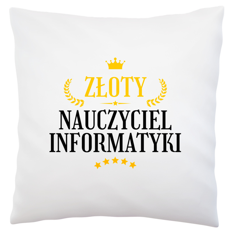 Złoty Nauczyciel Informatyki - Poduszka Biała