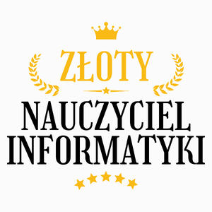 Złoty Nauczyciel Informatyki - Poduszka Biała