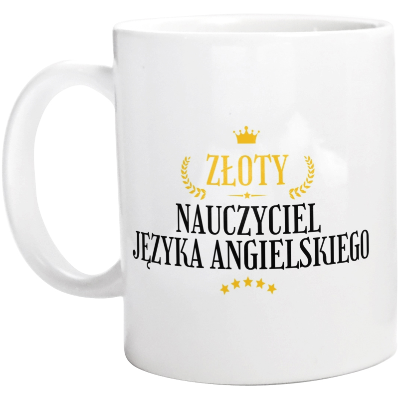 Złoty Nauczyciel Języka Angielskiego - Kubek Biały