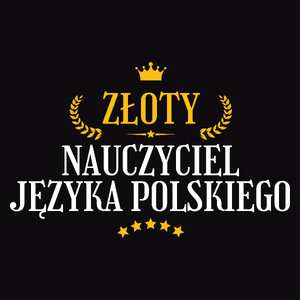 Złoty Nauczyciel Języka Polskiego - Męska Koszulka Czarna