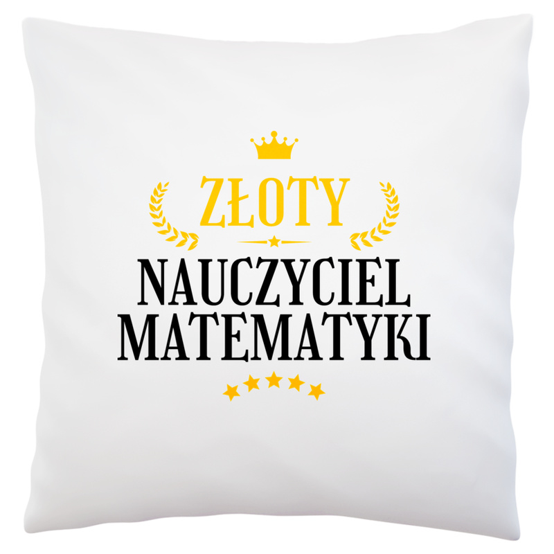 Złoty Nauczyciel Matematyki - Poduszka Biała