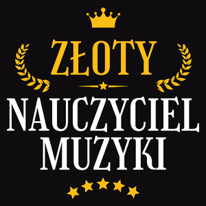 Złoty Nauczyciel Muzyki - Męska Koszulka Czarna