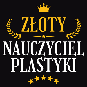 Złoty Nauczyciel Plastyki - Męska Koszulka Czarna