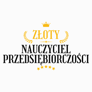 Złoty Nauczyciel Przedsiębiorczości - Poduszka Biała