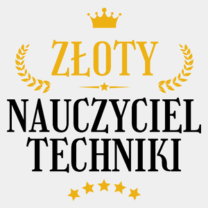 Złoty Nauczyciel Techniki - Męska Koszulka Biała