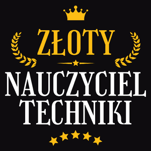 Złoty Nauczyciel Techniki - Męska Koszulka Czarna