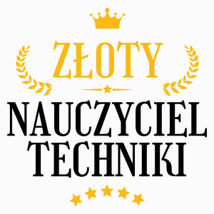 Złoty Nauczyciel Techniki - Poduszka Biała