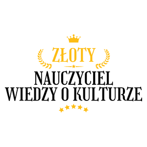 Złoty Nauczyciel Wiedzy O Kulturze - Kubek Biały