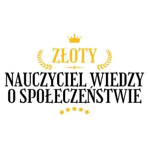 Złoty Nauczyciel Wiedzy O Społeczeństwie - Kubek Biały