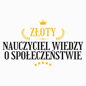 Złoty Nauczyciel Wiedzy O Społeczeństwie - Poduszka Biała