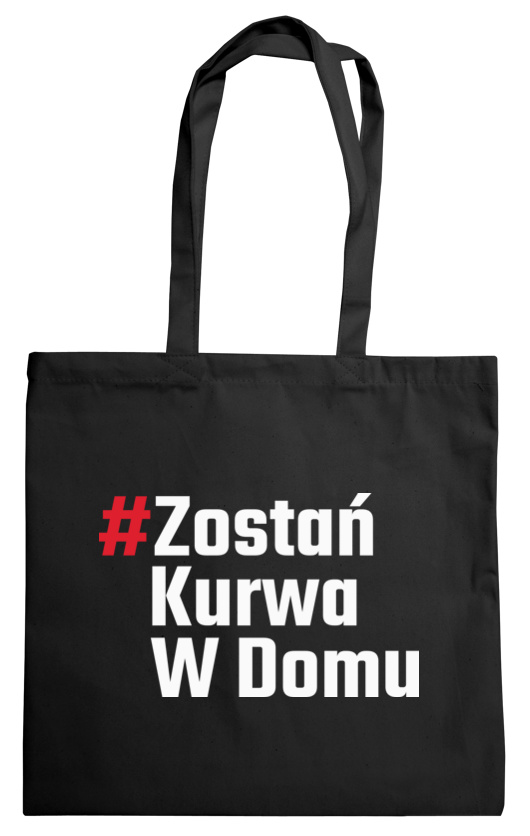 Zostań Kurwa W Domu - Torba Na Zakupy Czarna