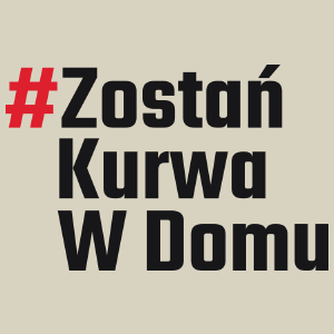 Zostań Kurwa W Domu - Torba Na Zakupy Natural