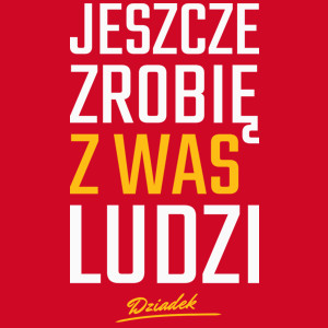 Zrobię z was ludzi - Dziadek - Męska Koszulka Czerwona