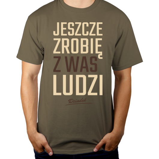 Zrobię z was ludzi - Dziadek - Męska Koszulka Khaki