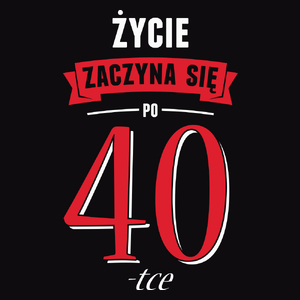 Życie Zaczyna Się Po 40-stce - Męska Bluza Czarna