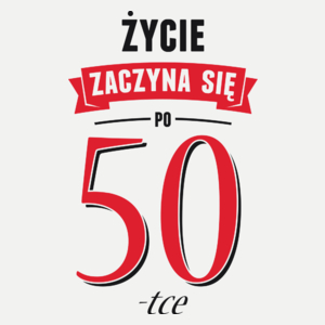 Życie Zaczyna Się Po 50-stce - Damska Koszulka Biała