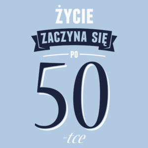 Życie Zaczyna Się Po 50-stce - Damska Koszulka Błękitna