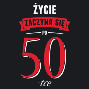 Życie Zaczyna Się Po 50-stce - Damska Koszulka Czarna