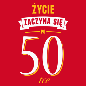 Życie Zaczyna Się Po 50-stce - Damska Koszulka Czerwona