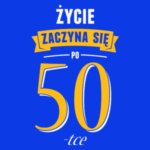 Życie Zaczyna Się Po 50-stce - Damska Koszulka Niebieska