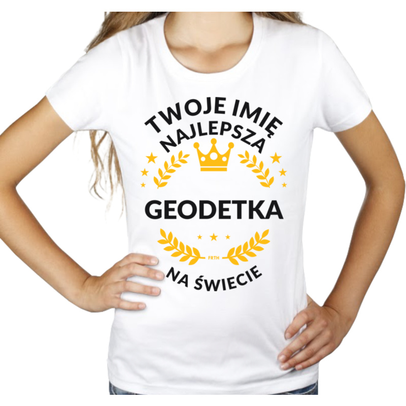 najlepsza geodetka na świecie - Damska Koszulka Biała