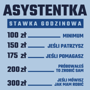 stawka godzinowa asystentka - Damska Koszulka Błękitna