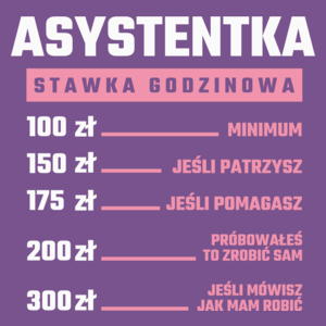 stawka godzinowa asystentka - Damska Koszulka Fioletowa