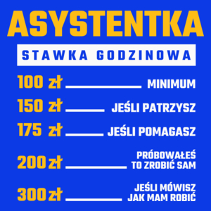 stawka godzinowa asystentka - Damska Koszulka Niebieska