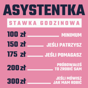 stawka godzinowa asystentka - Damska Koszulka Różowa