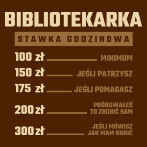 stawka godzinowa bibliotekarka - Damska Koszulka Czekoladowa