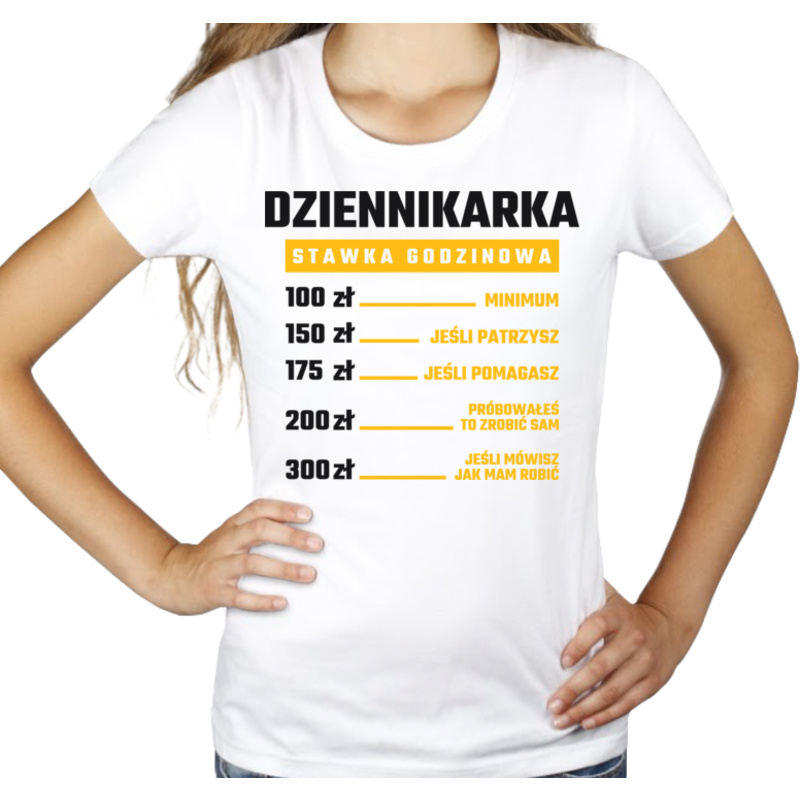 stawka godzinowa dziennikarka - Damska Koszulka Biała
