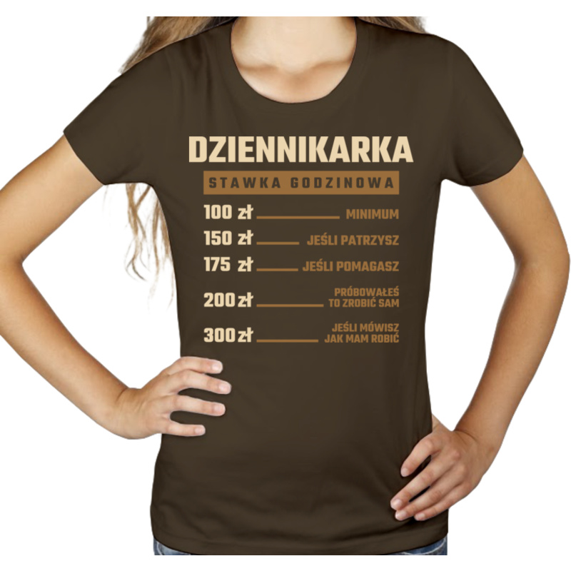 stawka godzinowa dziennikarka - Damska Koszulka Czekoladowa