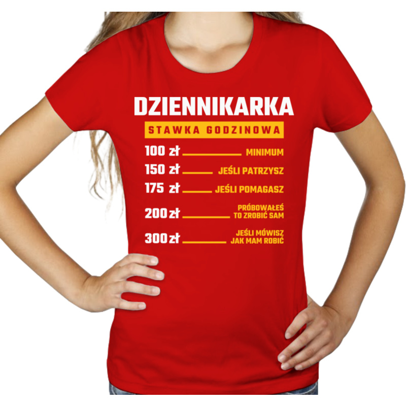 stawka godzinowa dziennikarka - Damska Koszulka Czerwona