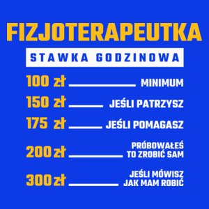 stawka godzinowa fizjoterapeutka - Damska Koszulka Niebieska