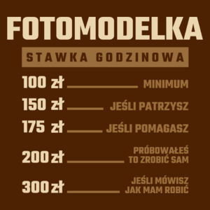 stawka godzinowa fotomodelka - Damska Koszulka Czekoladowa