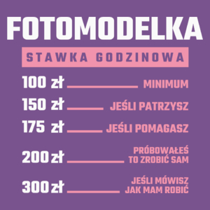 stawka godzinowa fotomodelka - Damska Koszulka Fioletowa