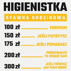 stawka godzinowa higienistka - Damska Koszulka Biała