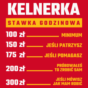 stawka godzinowa kelnerka - Damska Koszulka Czerwona