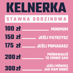 stawka godzinowa kelnerka - Damska Koszulka Różowa