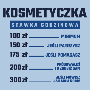 stawka godzinowa kosmetyczka - Damska Koszulka Błękitna