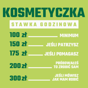 stawka godzinowa kosmetyczka - Damska Koszulka Jasno Zielona