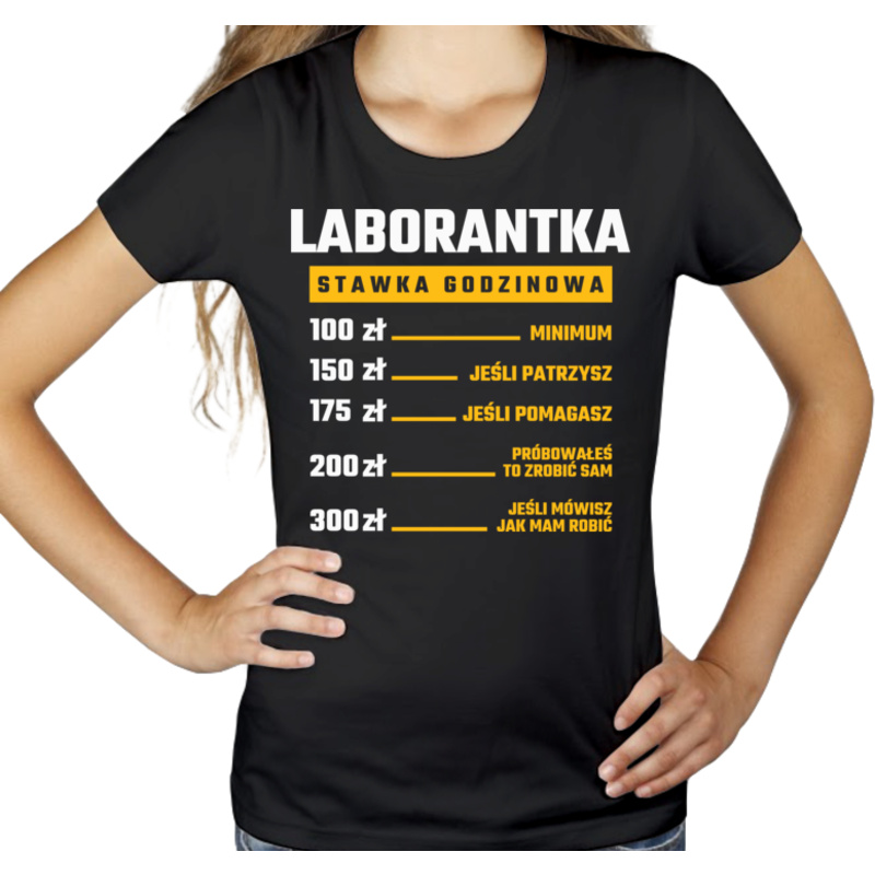 stawka godzinowa laborantka - Damska Koszulka Czarna