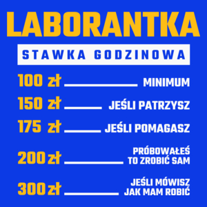 stawka godzinowa laborantka - Damska Koszulka Niebieska